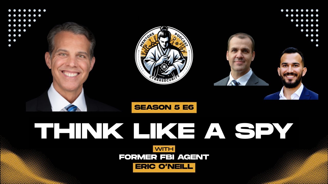 Think Like a Spy, Hunt Like a Hacker: Former FBI Agent Eric O’Neill on Outsmarting Cybercriminals