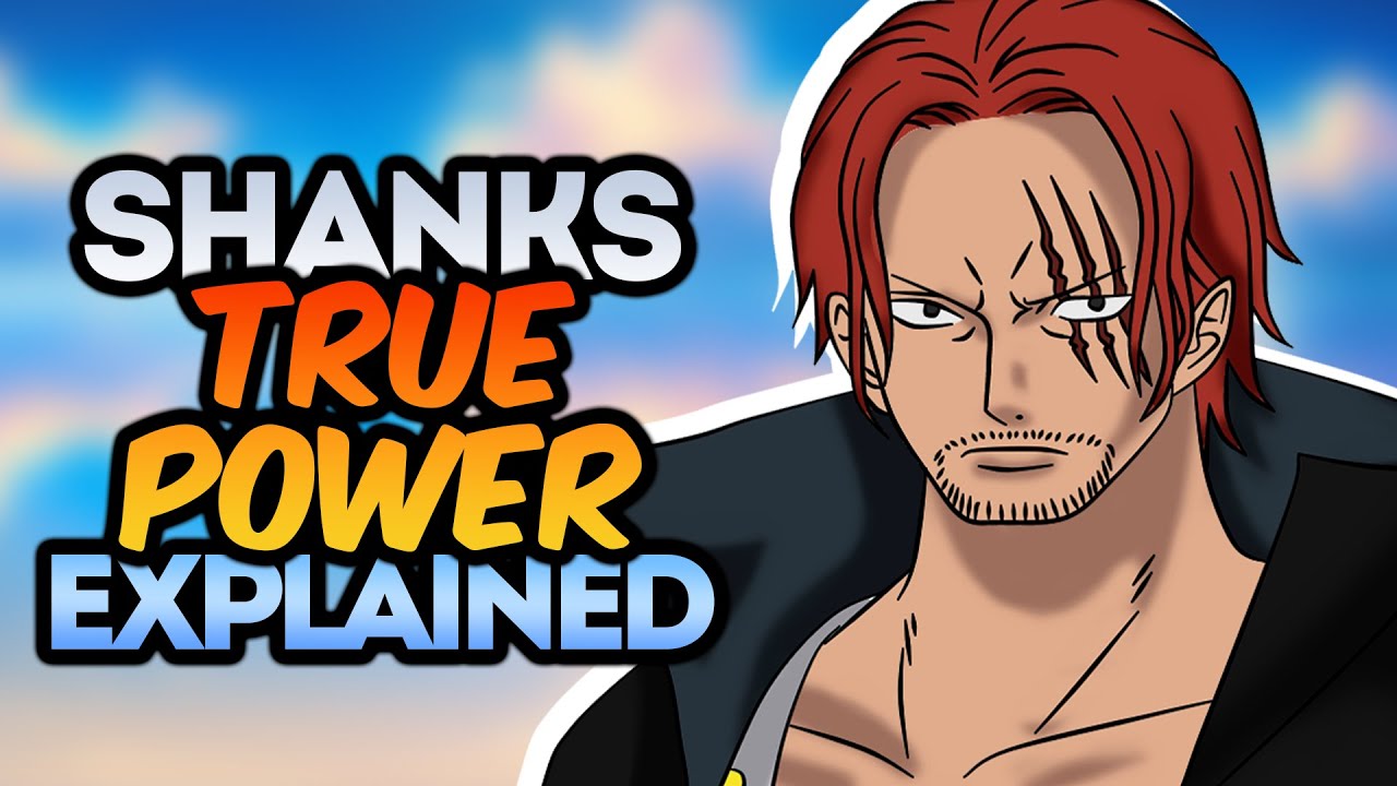 Shanks TRUE POWER, Explained! | How strong Shanks in One Piece?