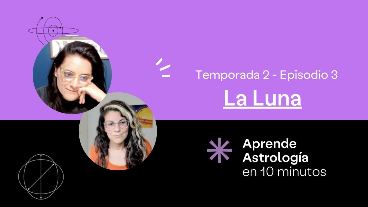 La Luna - Aprende Astrolog&iacute;a en 10 Minutos