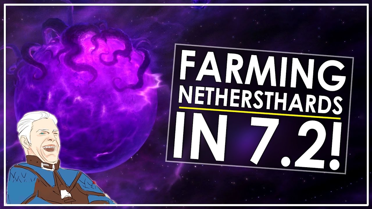 Legion Patch 7.2: Nethershard Farming Guide - From 8000-10000 Per Hour!