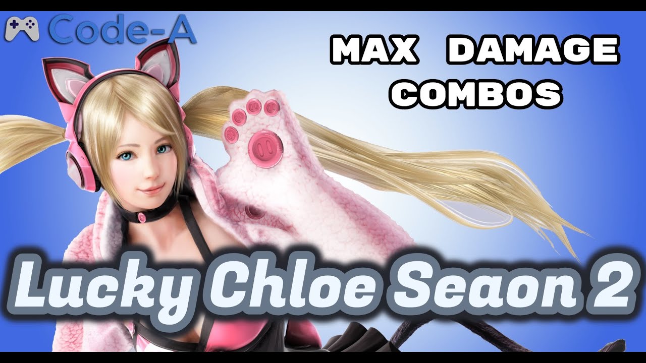 Lucky Chloe Tekken 7 Season 2 (Max Damage Combos)