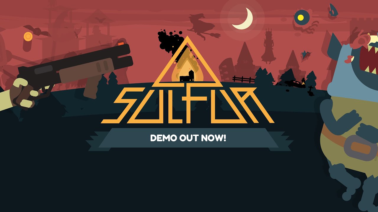SULFUR Demo Out NOW / Demo Gameplay Trailer