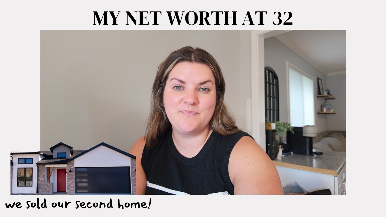 My Net Worth at 32 | Assets, Liabilities & What Changed After Selling Our Home
