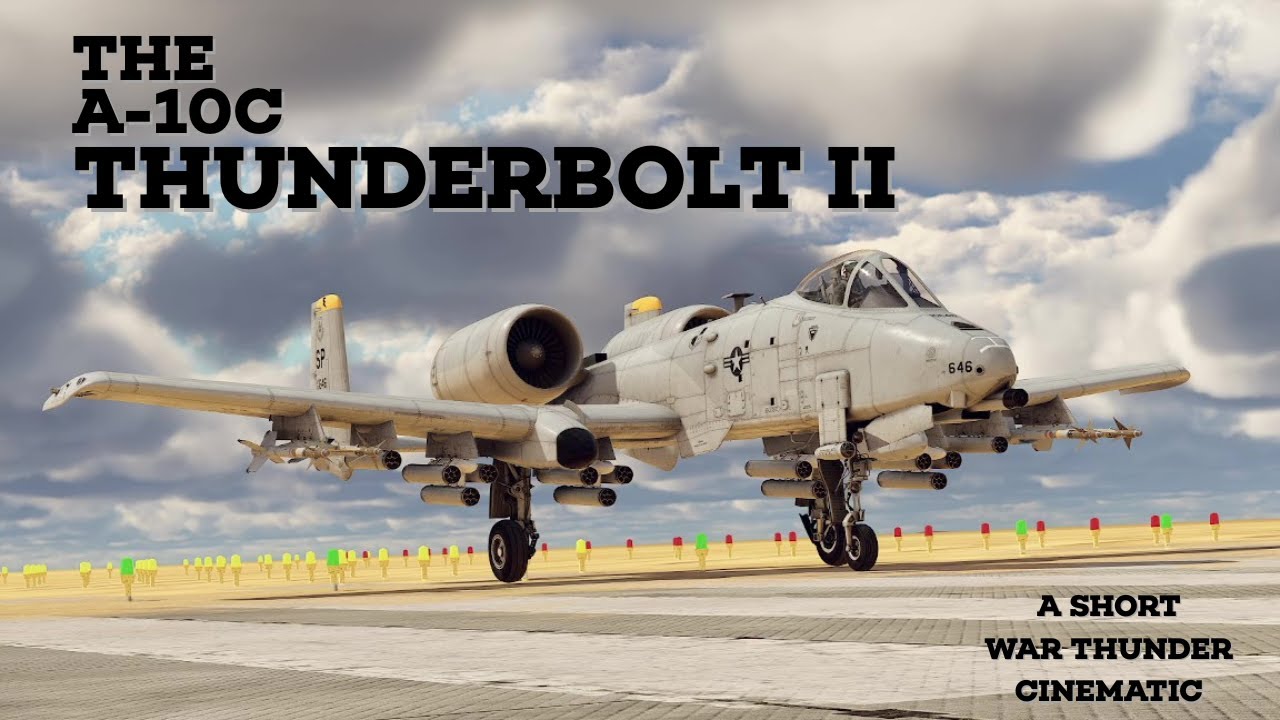 The A-10 Thunderbolt II - A Short War Thunder Cinematic