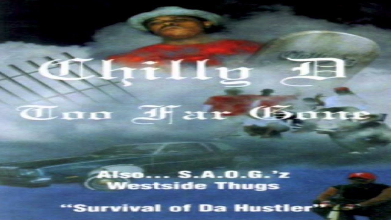 CHILLY D - TOO FAR GONE (FULL ALBUM) (1997)