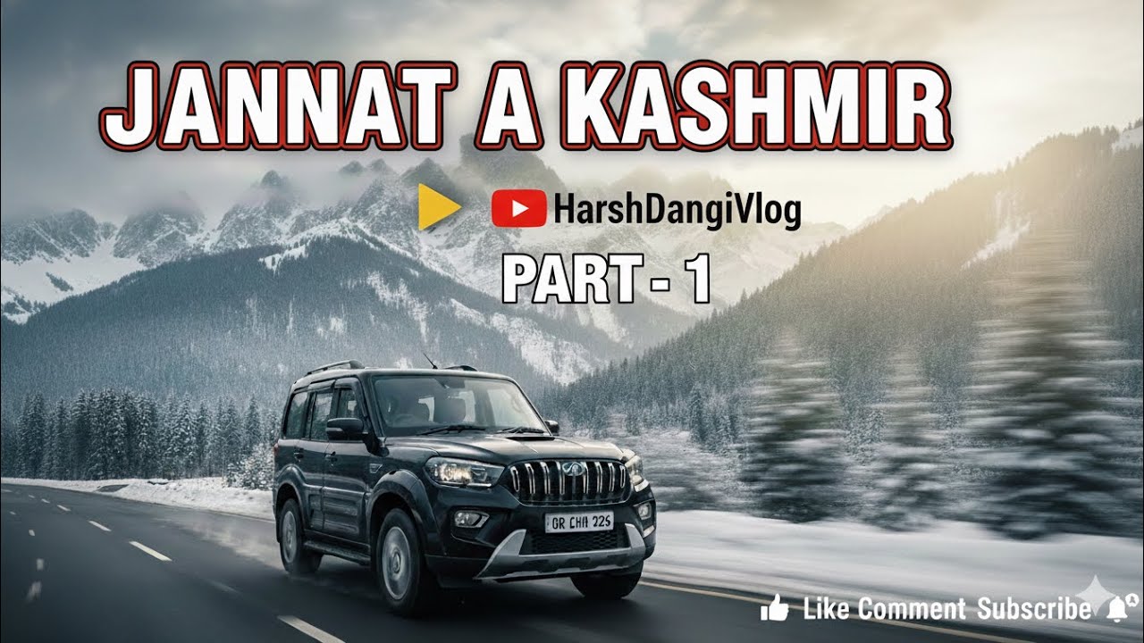 Jannat A KASHMIR (Part-1) #vlog #kashmir #scorpio #viral #subscribe #youtube 