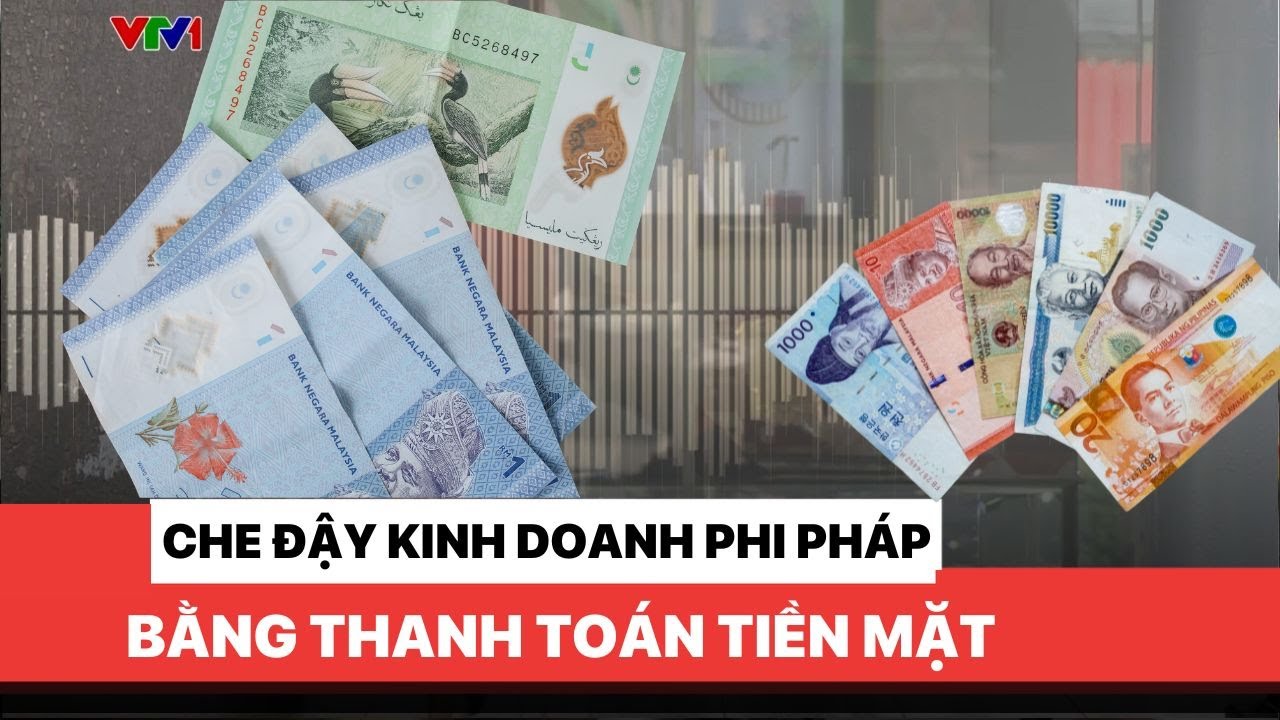 Che đậy kinh doanh phi pháp bằng thanh toán tiền mặt