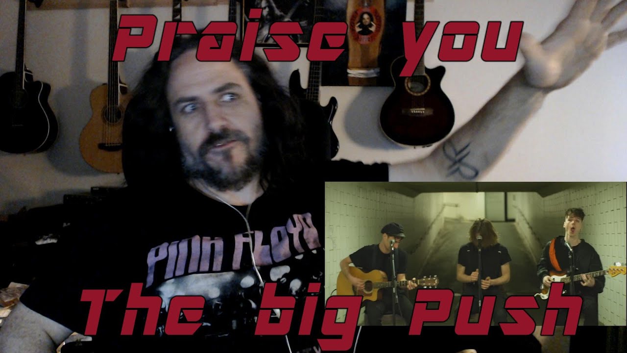 Реакция старого металлиста на The Big Push — Praise you (кавер Fat Boy Slim)