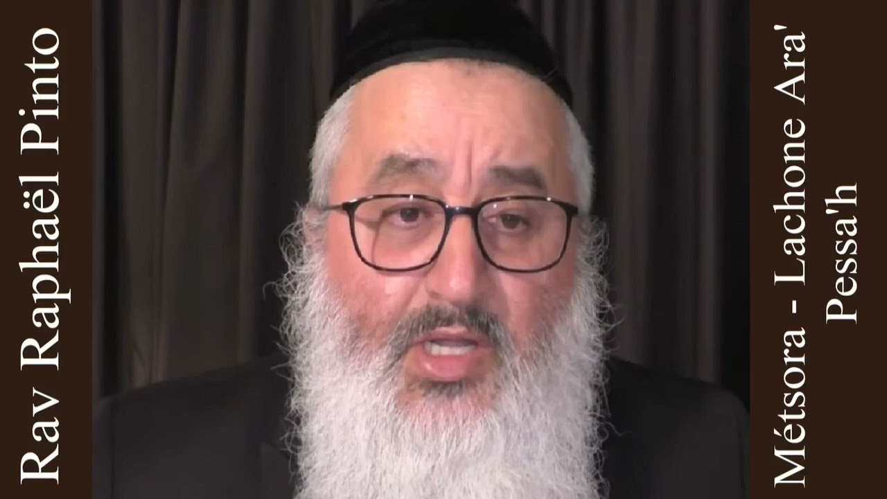 Rav Raphaël Pinto - 28 Métsora - Lachone Ara'