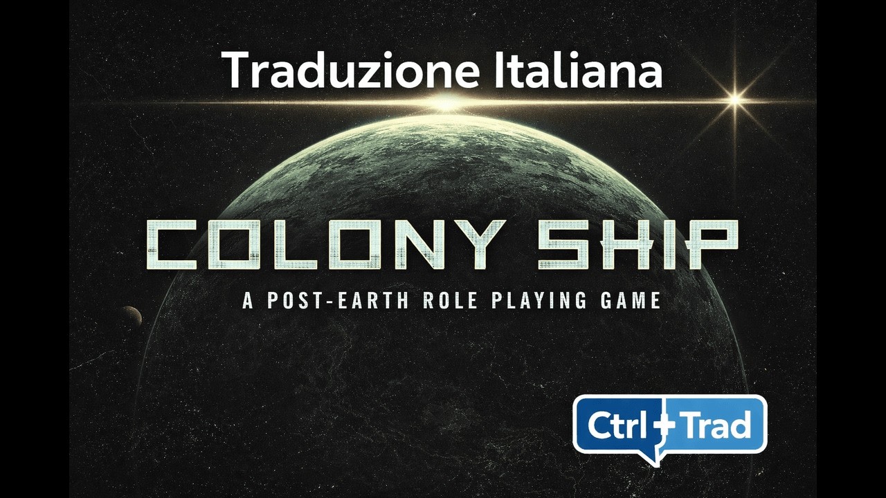 Colony Ship: A Post-Earth Role Playing Game - TRADUZIONE ITALIANA
