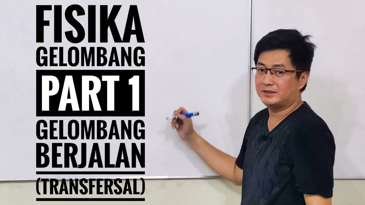 Fisika kelas XI - Gelombang part 1 : Gelombang Berjalan / Transversal