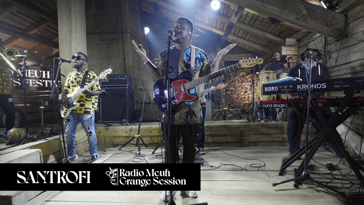 Santrofi Grange Session @Radio Meuh Circus Festival 2023