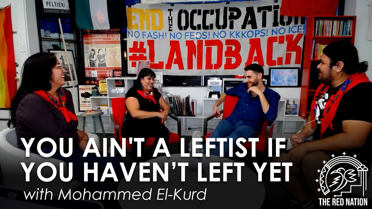 You ain't a leftist if you haven’t left yet w/ Mohammed El-Kurd
