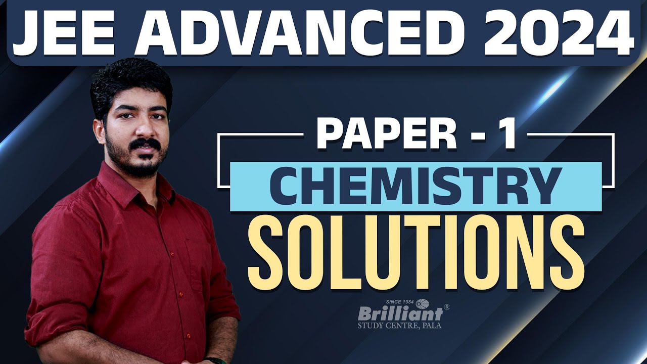 JEE Advanced 2024 | Paper 1 | CHEMISTRY Solutions