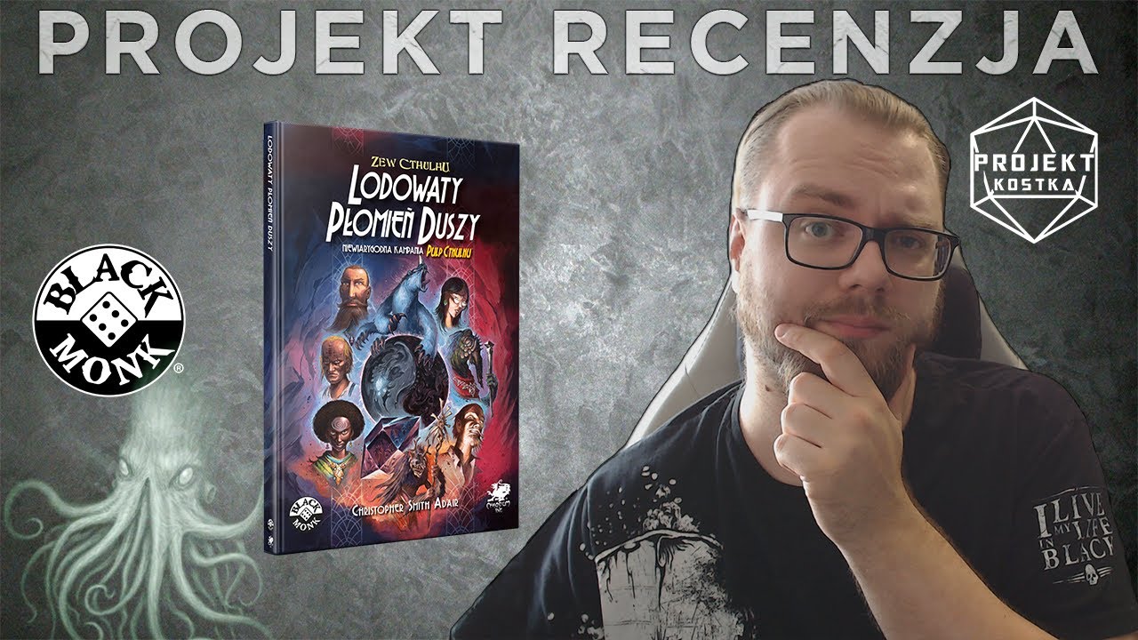 Projekt Recenzja - Zew Cthulhu: Lodowaty Płomień Duszy