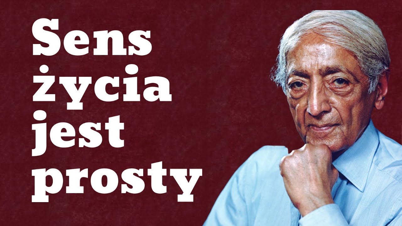 Jiddu Krishnamurti: Filozof, Kt&oacute;ry Wyjaśnia Sens Życia i Jak Go Odnaleźć!