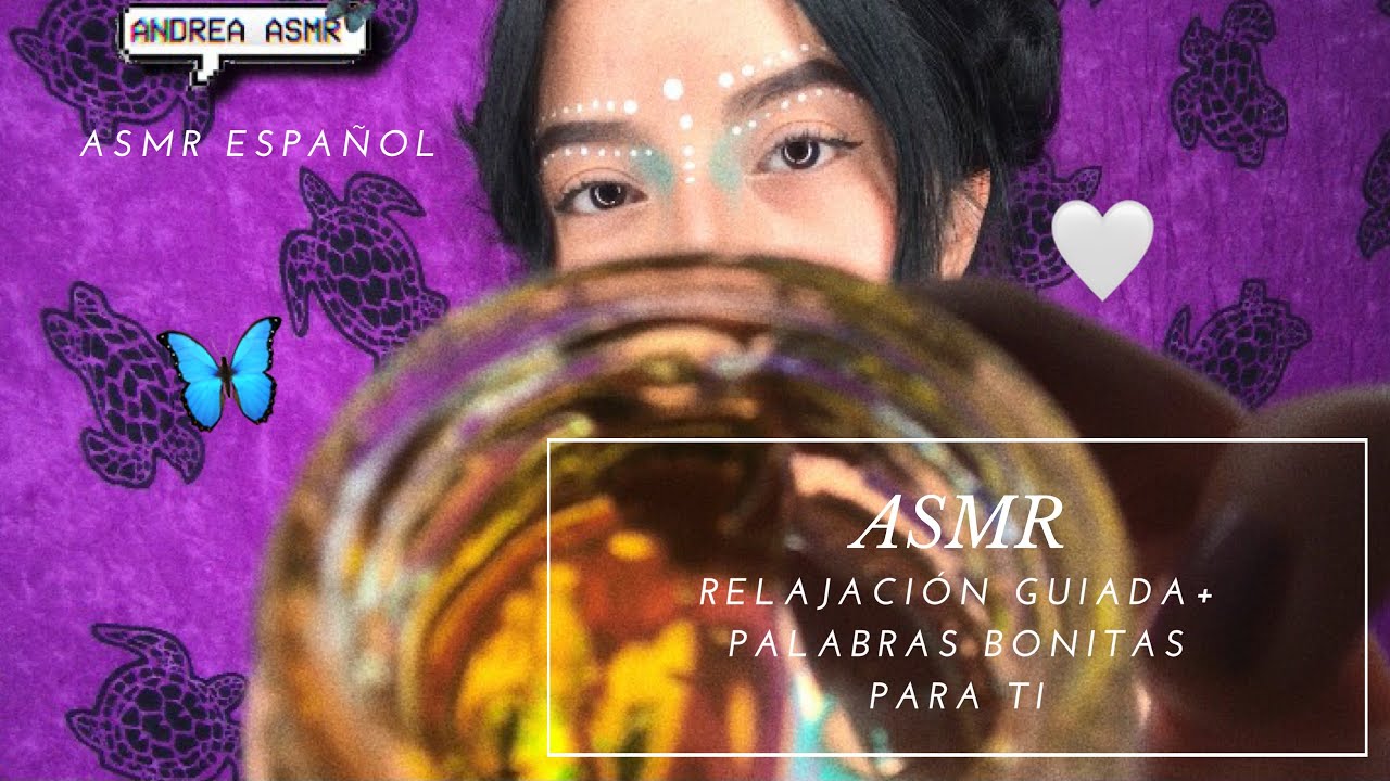 Te ayudo a dormir/ Relajación guiada + palabras bonitas para ti ♥️/ Andrea ASMR 🦋