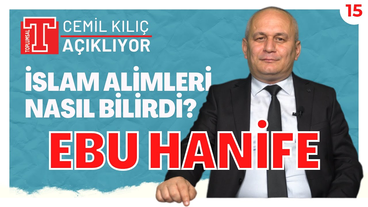 İslam alimleri Ebu Hanife'yi nasıl bilir? | Cemil Kılıç Açıklıyor Bölüm 15