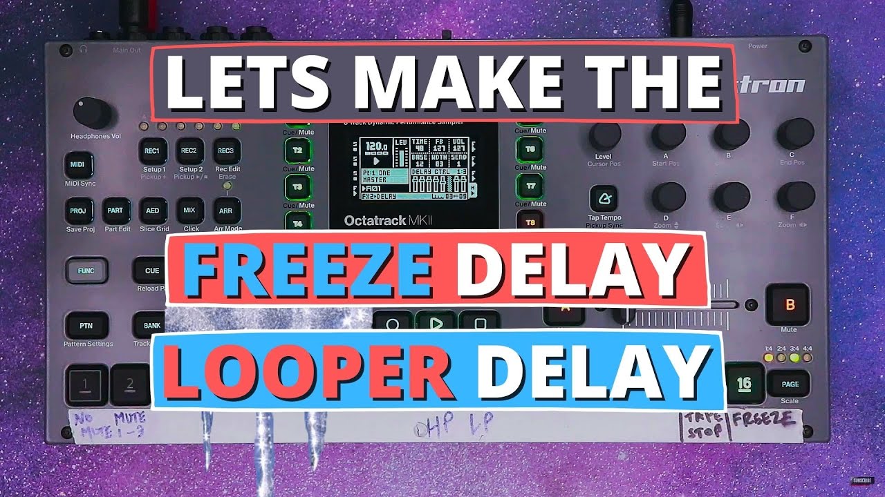 Octatrack Tutorial Video: Freeze Delay + Looper Delay!