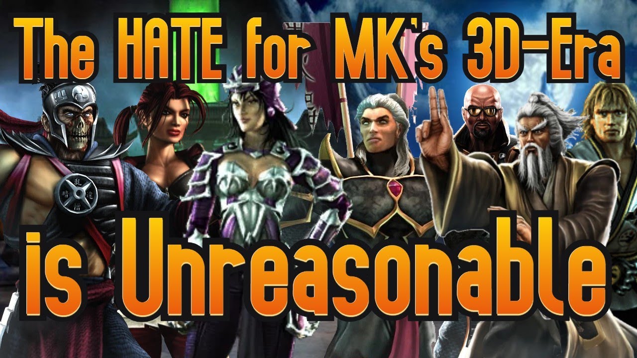 The Hate for 3D Era MK is Unreasonable
