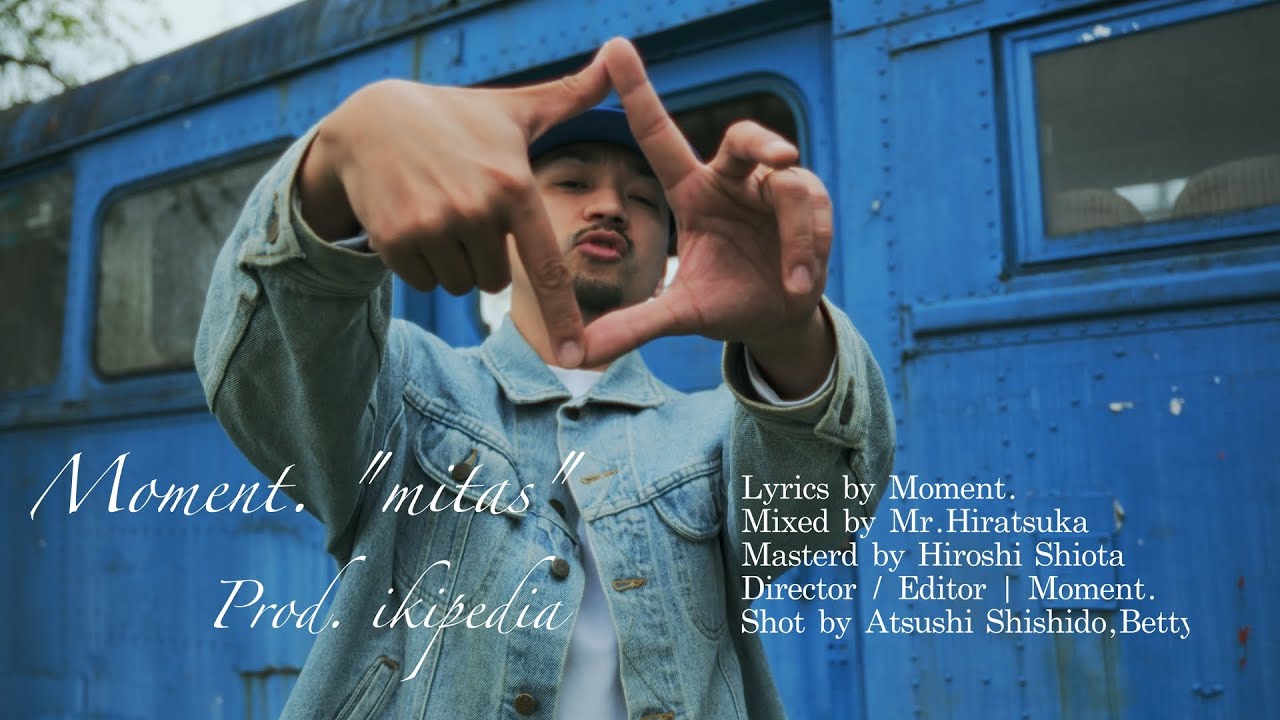 Moment. /mitas(prod. ikipedia) 【Music Video】