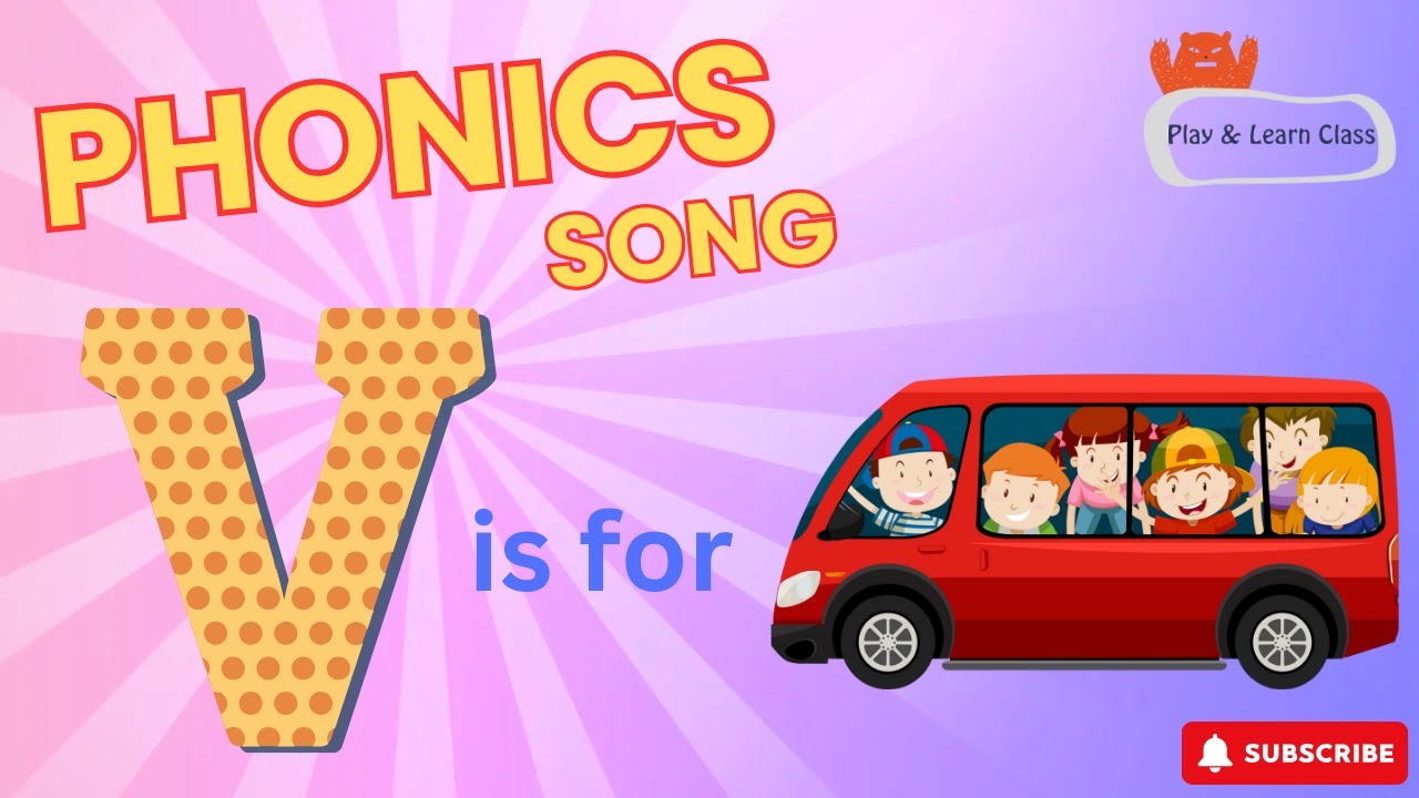 Phonics Song for Kids | V For Van | By Play & Learn Class