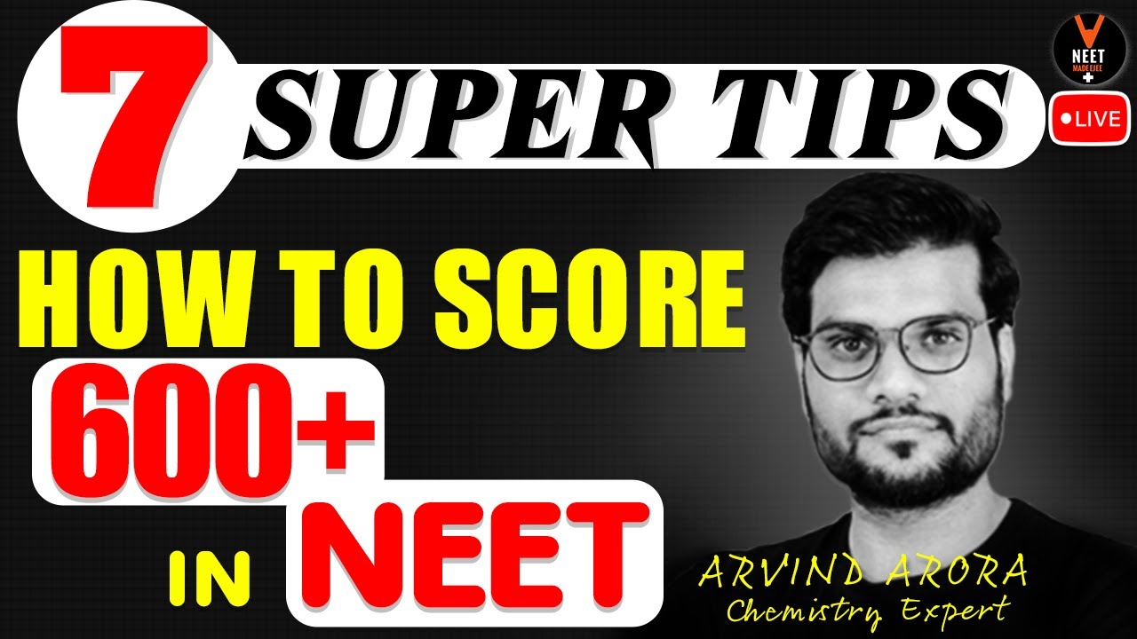 7 Super Tips for How to score 600+ In NEET 2021 | NEET Strategy 2021 by Arvind Arora