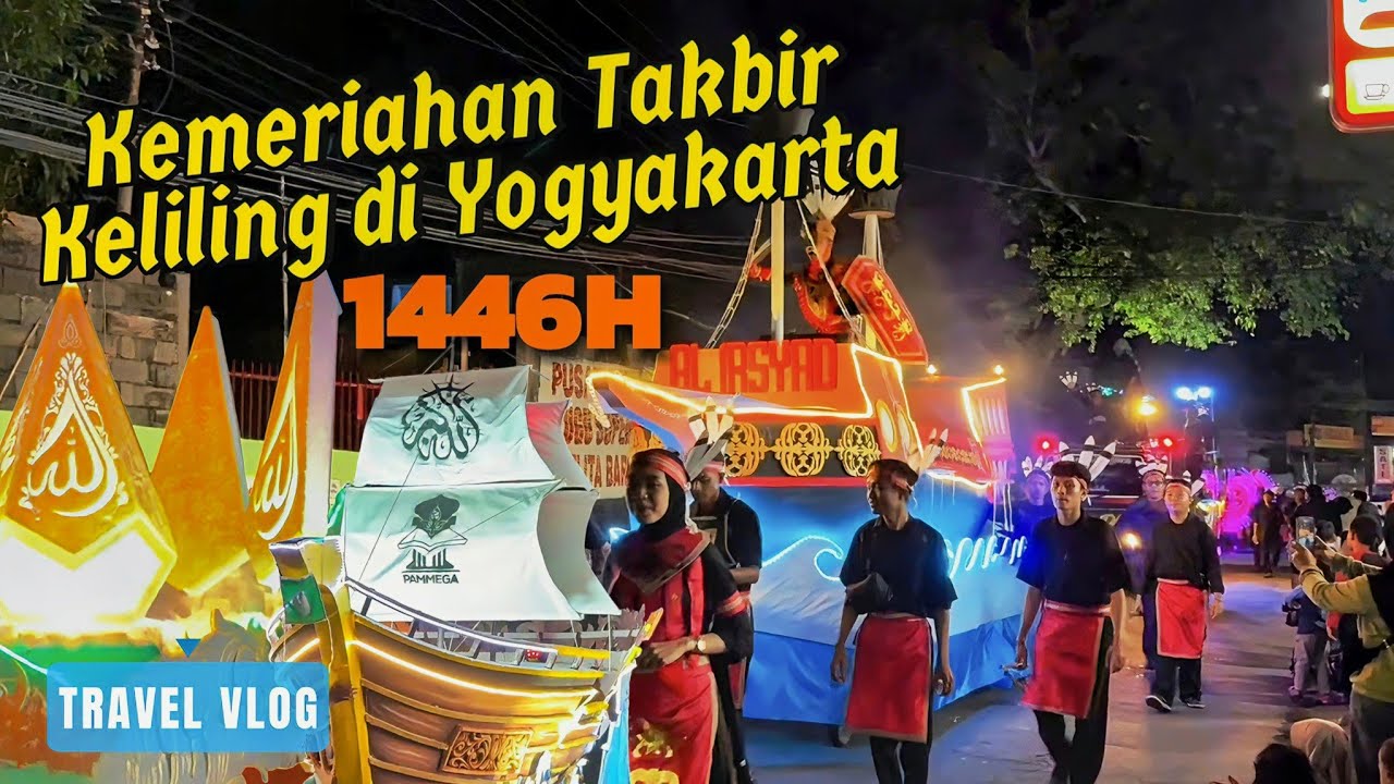 Suasana Karnaval Takbiran Keliling di Yogyakarta 1446 Malam Idul Adha 2025