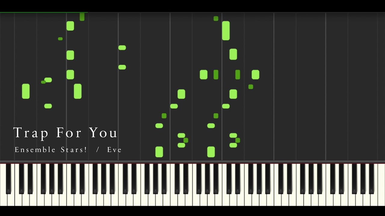 あんさんぶるスターズ！ - Trap For You / Eve（piano cover）