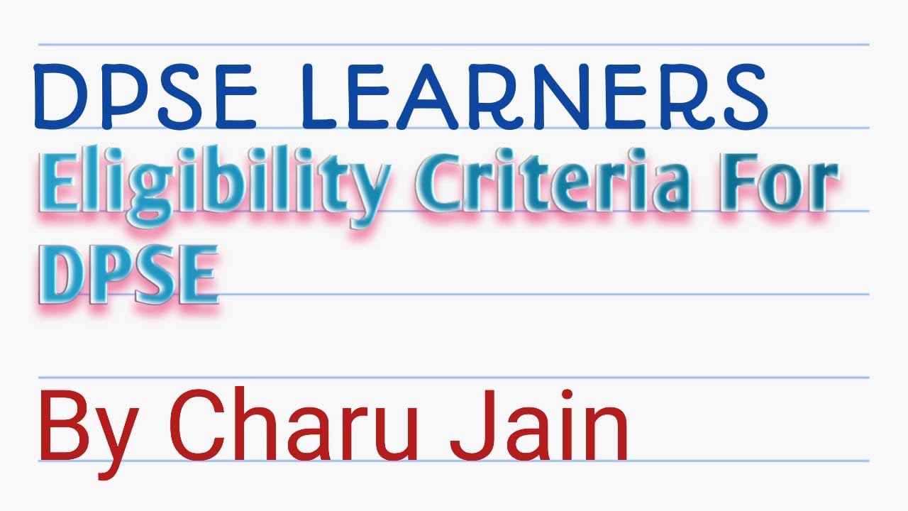 Eligibility Criteria For  Diploma In Preschool Education? D.P.S.E करने की क्या योग्यताएं हैं ?