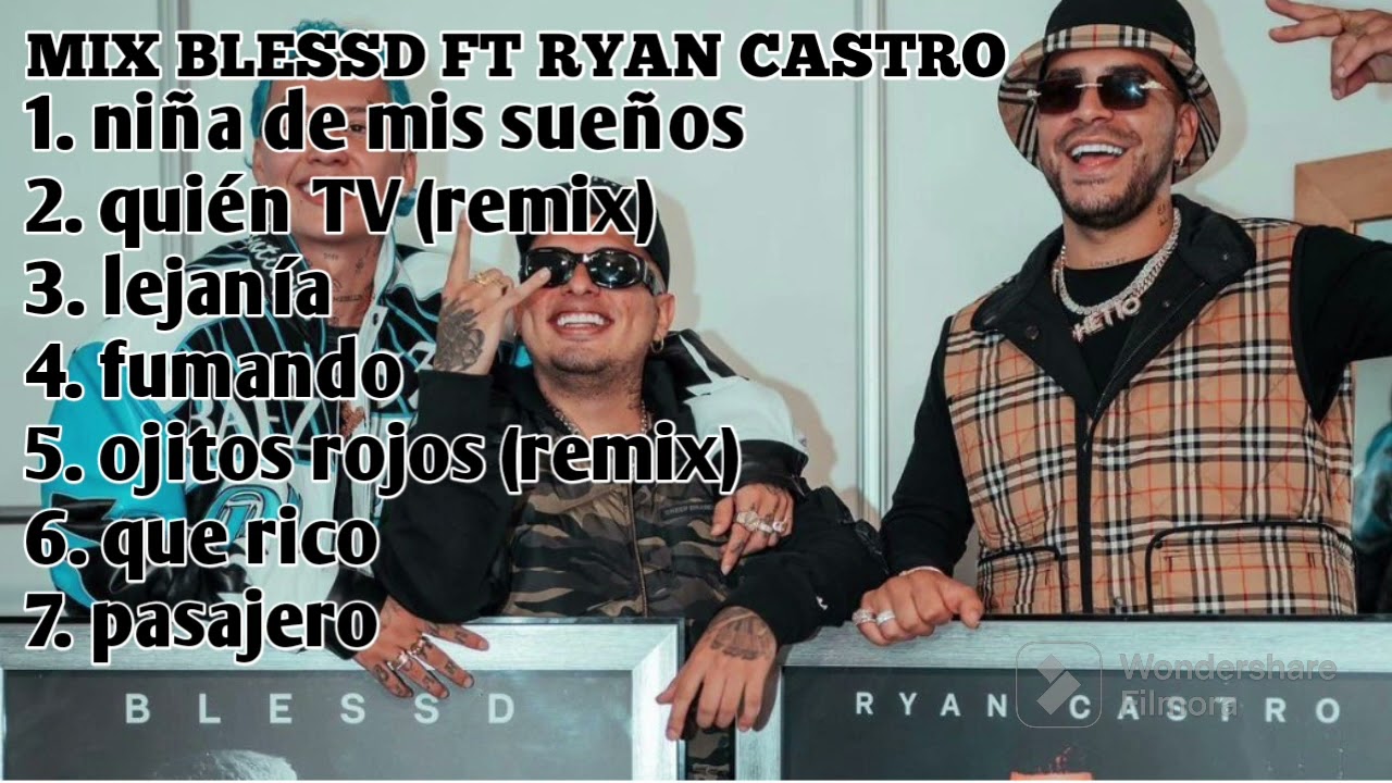 MIX BLESSD FT RYAN CASTRO 