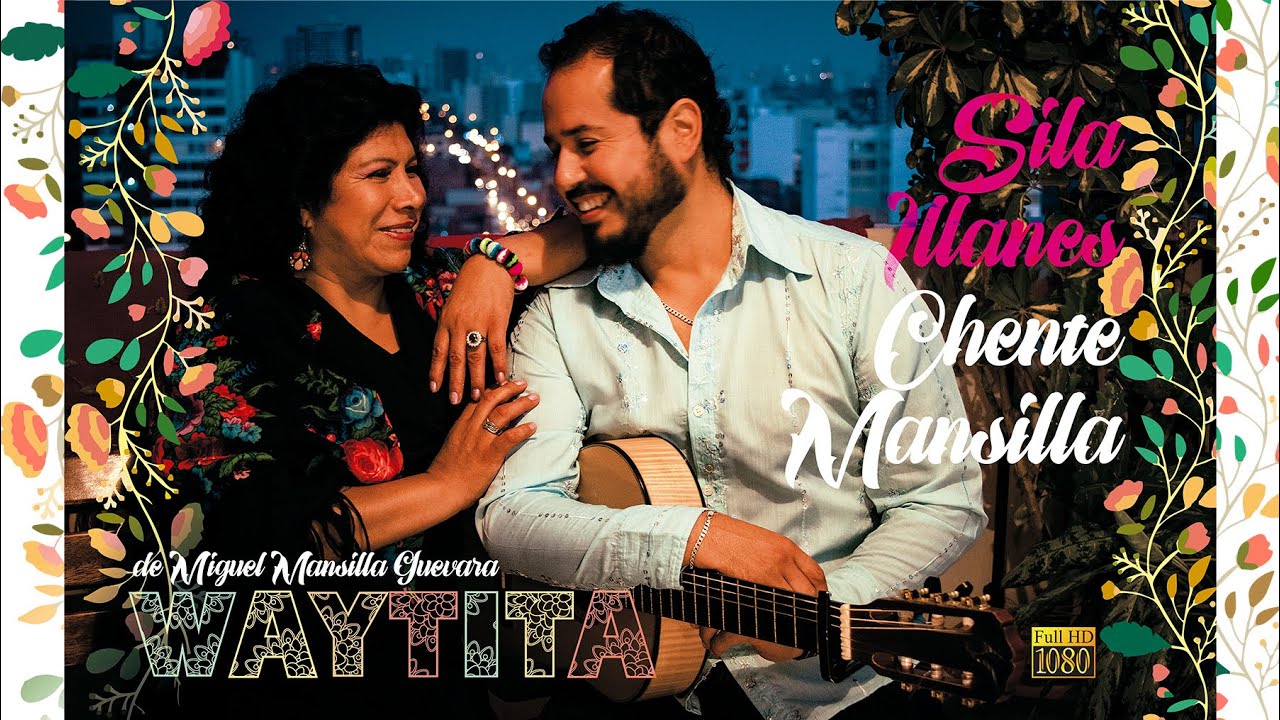 WAYTITA - CHENTE MANSILLA y SILA ILLANES