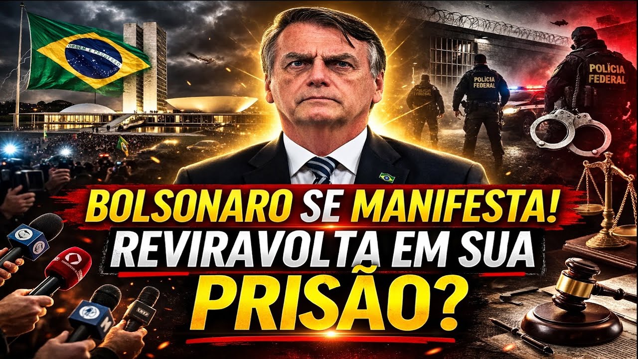 BOLSONARO ACABA DE SE MANIFESTAR - REVIRAVOLTA EM SUA PRISÃO