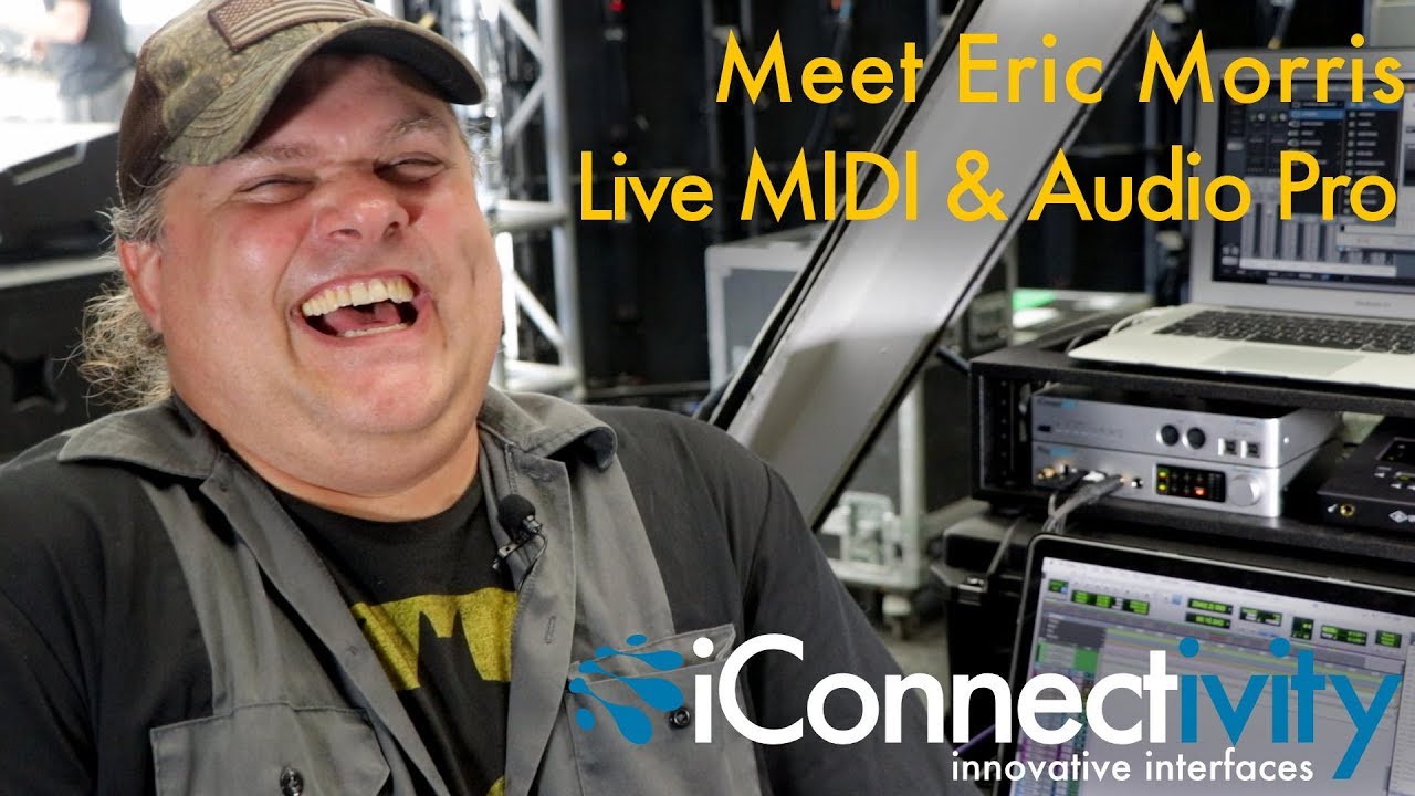 Meet Eric Morris - Live MIDI & Audio Pro