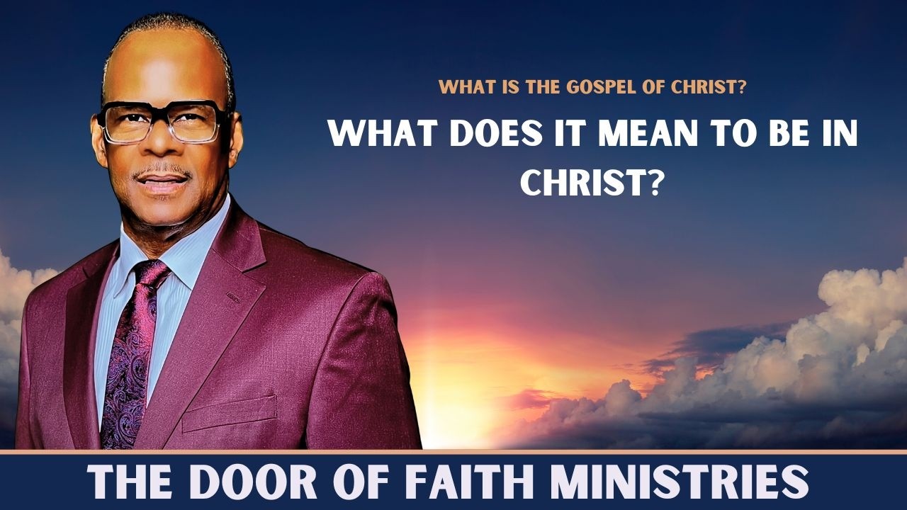 What Does It Mean To Be In Christ?