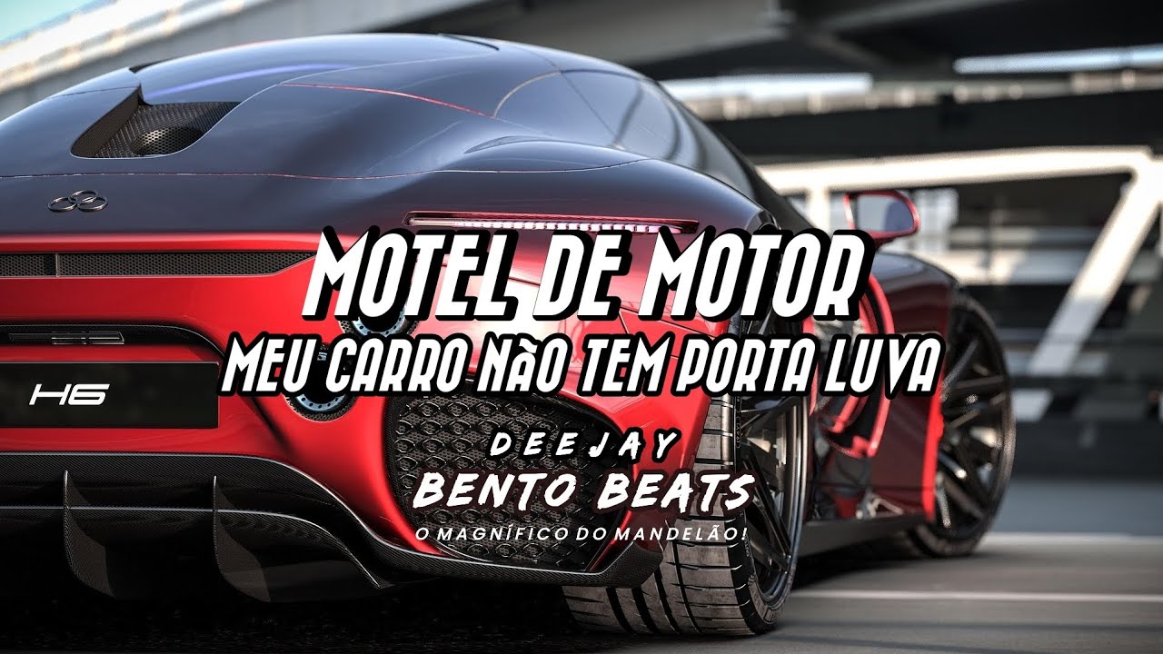 MOTEL DE MOTOR - MEU CARRO NÃO TEM PORTA LUVA - MC Rodrigo Do CN e DJ Bento Beats 