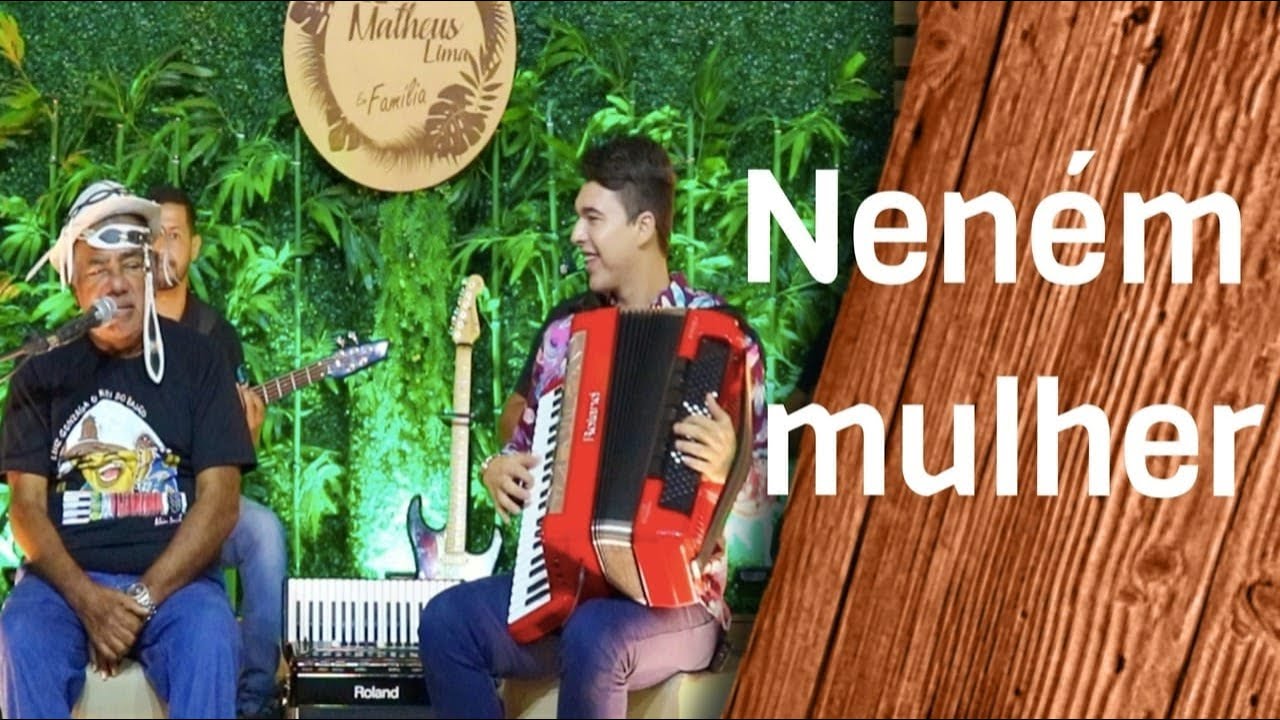 Matheus Lima - Neném mulher Part. Pinto do Acordeon [DVD Matheus Lima em Família]