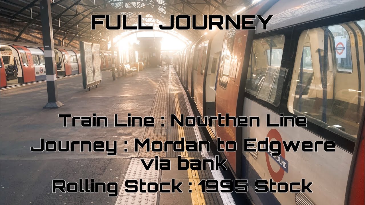 Northern Line from Mordan to Edgware (via bank) | Full Journey