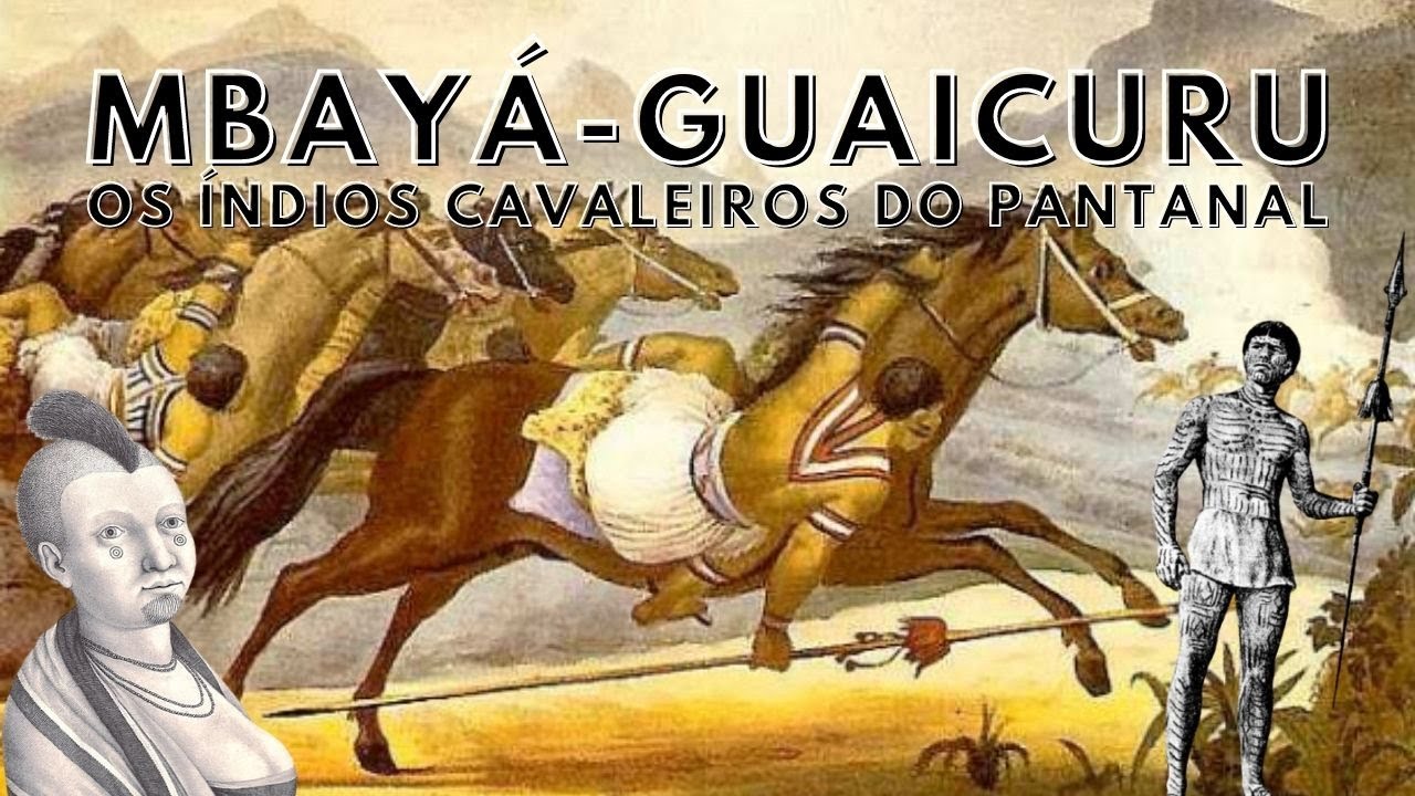 Índios Mbayá-Guaicuru: Índios Cavaleiros do Pantanal