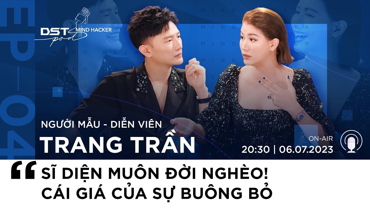DSTpod #4 | Bị chính mẹ của mình sỉ nhục, Trang Trần nói gì? | Dược sĩ Tiến, Trang Trần | MINDHACKER