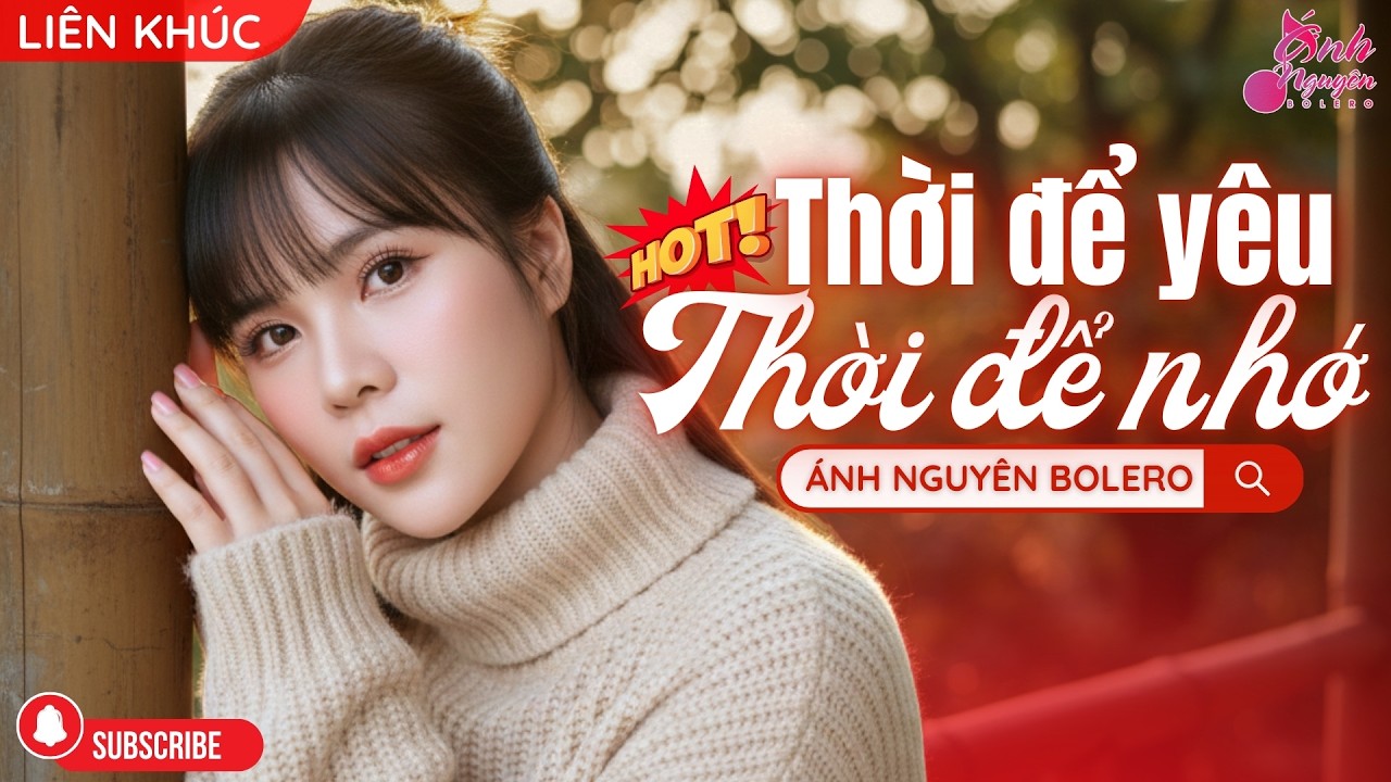 [LIÊN KHÚC] THỜI ĐỂ NHỚ THỜI ĐỂ YÊU - Ánh Nguyên Bolero|LIÊN KHÚC BOLERO TOÀN BÀI HAY DỄ NGHE DỄ NGỦ
