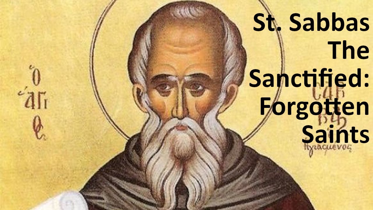 Forgotten Saints: Saint Sabbas (Feast Day December 5)