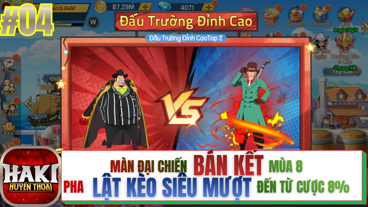 HAKI HUYỀN THOẠI #04 - Màn Đại Chiến Bán Kết Mùa 8 Và Pha Lật Kèo Siêu Mượt Đến Từ Cược 8%