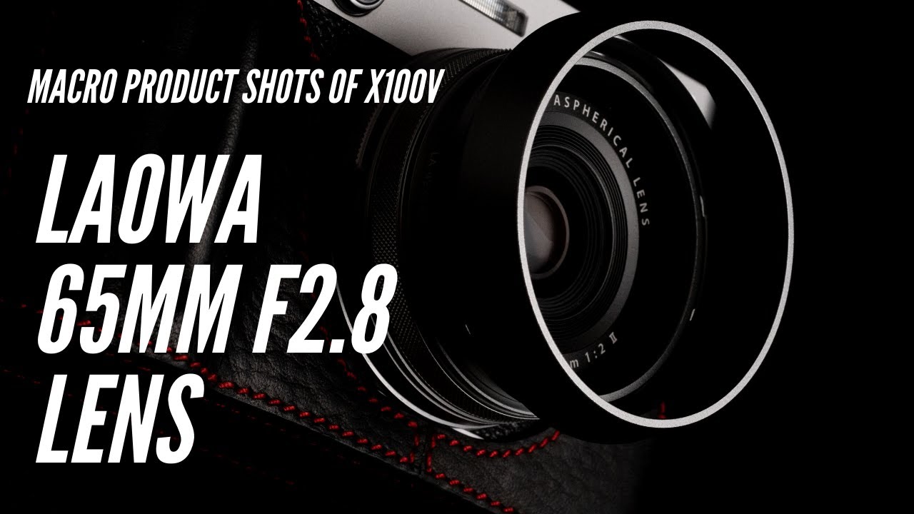 Fujifilm X100v product shots with Laowa 65mm f2.8 Marco lens