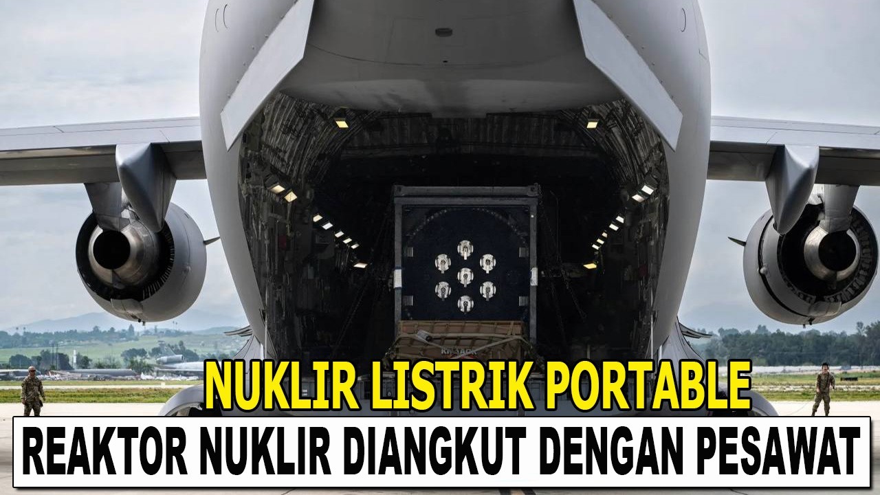 Operasi Windlord: Era Reaktor Nuklir Portabel Mulai Diuji