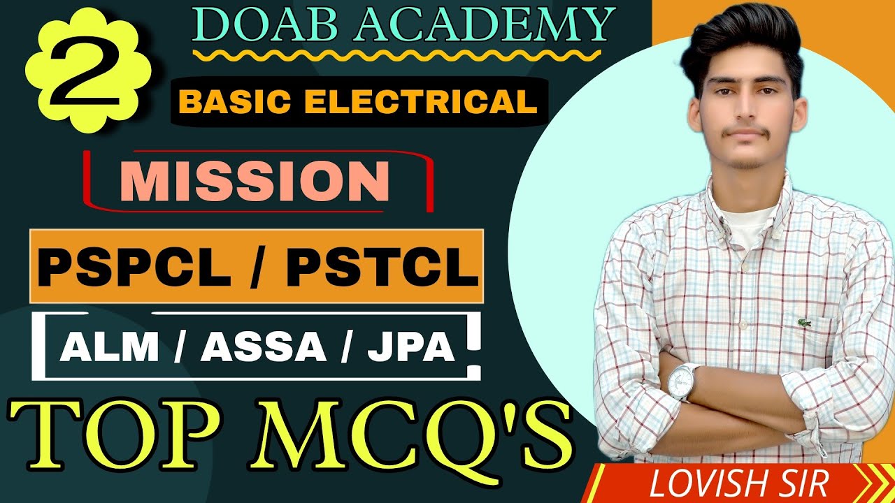 CLASS - 2 | BASIC ELECTRICAL | SPECIAL CLASS FOR PSPCL, PSTCL, ASSA, JSSA | BY LOVISH SIR