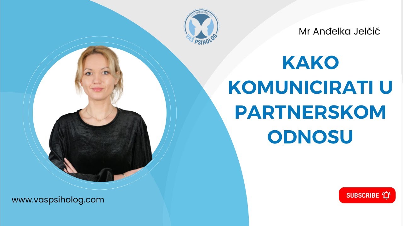 Kako komunicirati u partnerskom odnosu| Mr Andjelka Jelčić