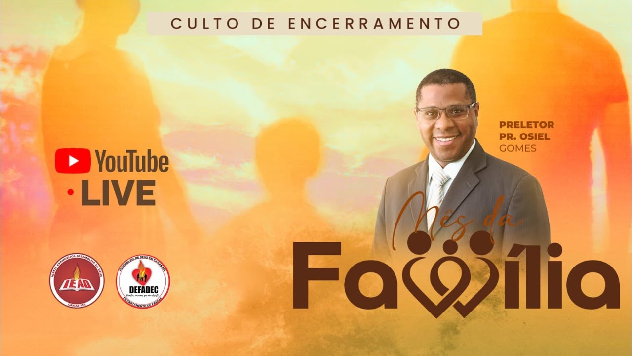 CULTO DE ENCERRAMENTO DO M&Ecirc;S DA FAM&Iacute;LIA 