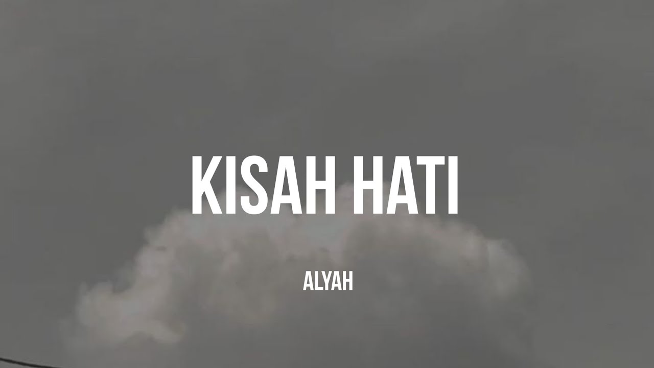 Alyah - Kisah Hati | (Video Lirik)