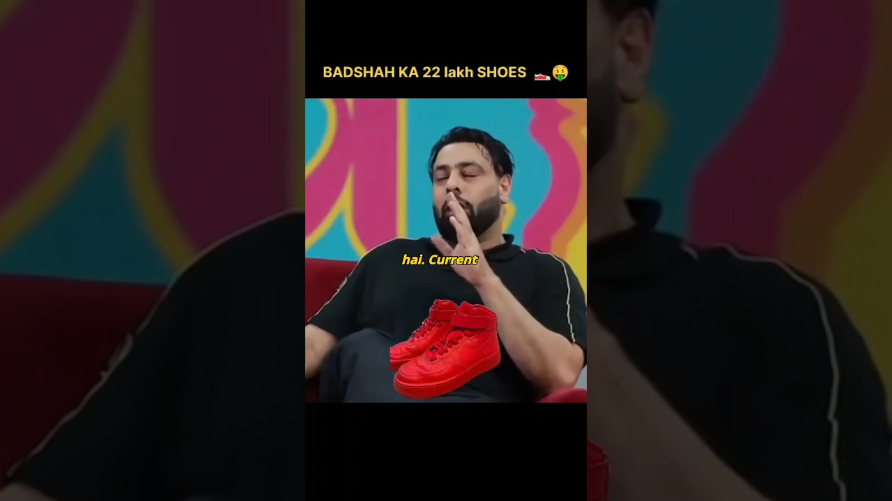 Badshah ke 22 lakh shoes |